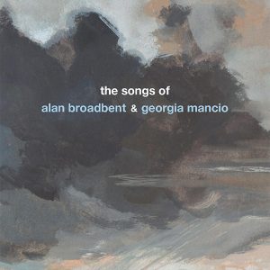 The Songs of Alan Broadbent and Georgia Mancio (Female Keys): bookcover