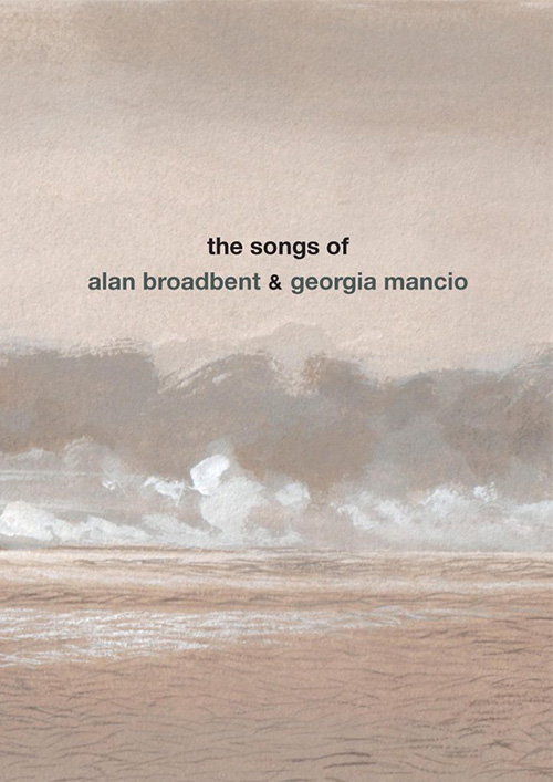 The Songs of Alan Broadbent and Georgia Mancio (Male keys): bookcover