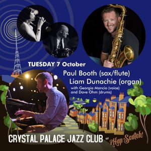 7 October, Crystal Palace Jazz Club